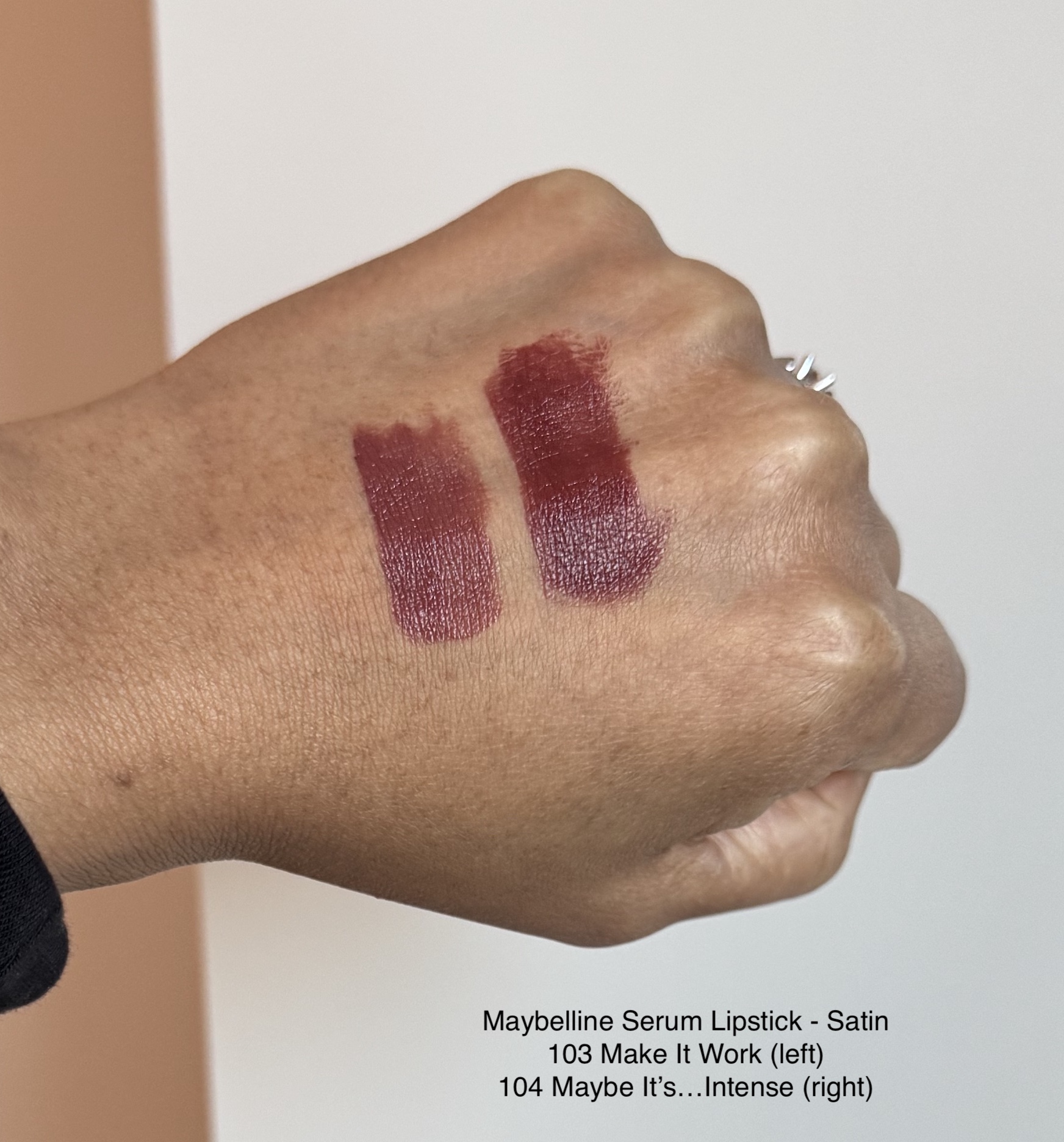 Maybelline Moisturizing Serum Satin Lipstick 103 Make It Work and 104 Maybe It's Intense Swatches Medium Dark Skin